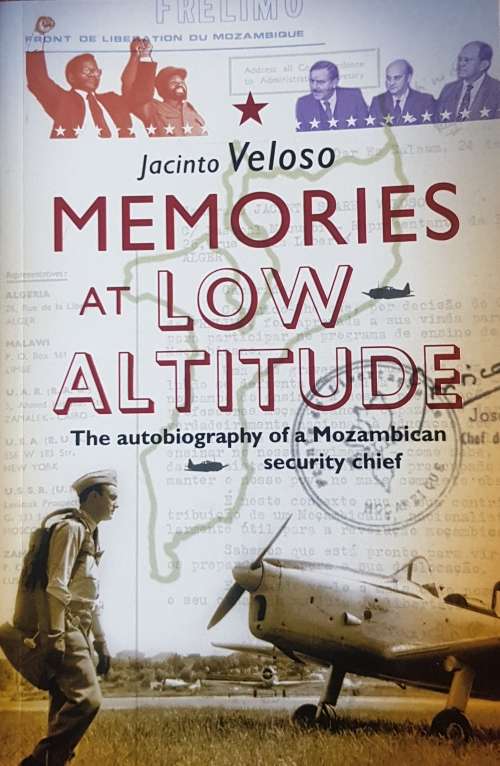 Memories at Low Altitude: The Autobiography of a Mozambican Security Chief