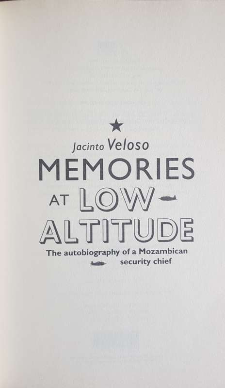 Memories at Low Altitude: The Autobiography of a Mozambican Security Chief