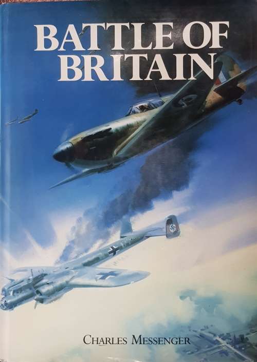 Battle Of Britain By Charles Messenger History RAF