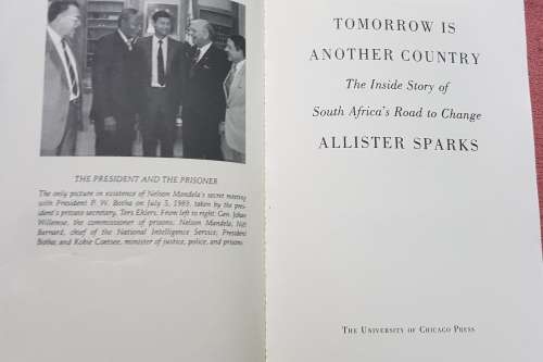 FW DE KLERK The Man in his Time by Willem de Klerk AND Tomorrow is another Day The Inside Story
