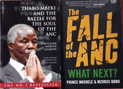 THE FALL OF THE ANC and Thabo Mbeki and the Battle for the Soul of the ANC