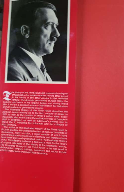 The Illustrated History of the Third Reich John Bradley