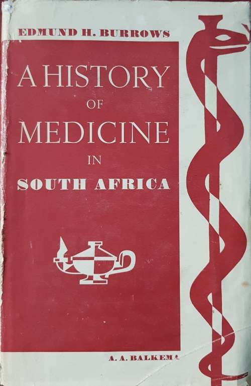 A History Of Medicine In South Africa Up To The End Of The Nineteenth Century