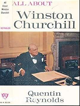 All About Winston Churchill by Quentin Reynolds