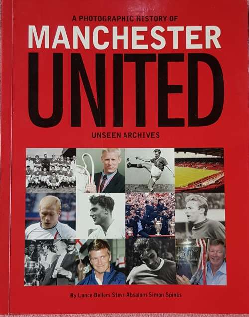 A Photographic History of Manchester United unseen archives