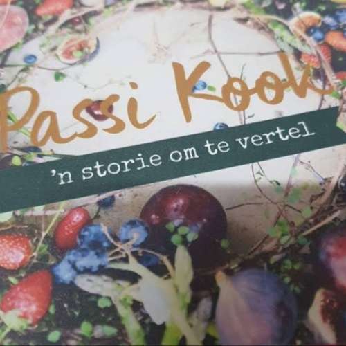 Passi Kook n storie om te vertel Original Amazing Afrikaans recipes