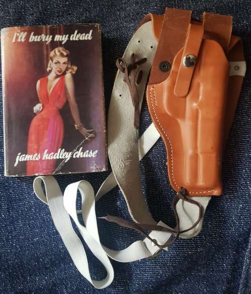 I'll Bury My Dead James Hadley Chase AND Leather Holster Shoulder or Belt