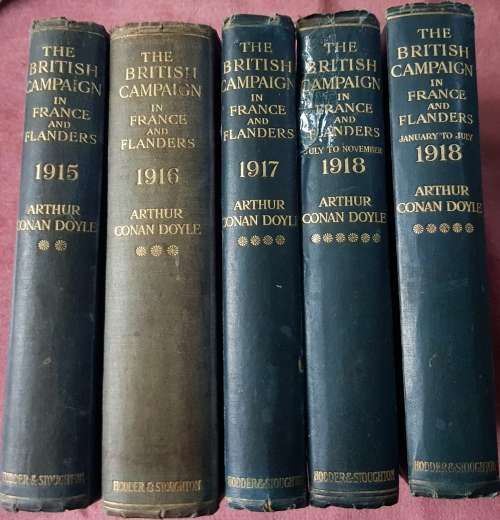 British Campaign in France & Flanders 1914-1918 Sir Arthur Conan Doyle's History of War Five volumes