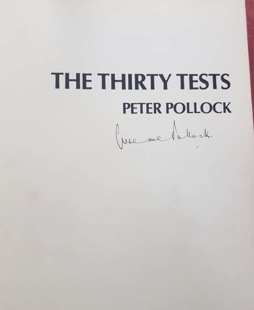 The Thirty Tests Peter Pollock SIGNED BY GRAHAM POLLOCK AND complimentary bat Graham Smith signature