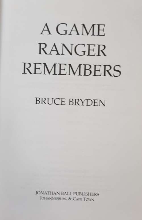 A game ranger remembers Bruce Bryden AND Shaping Kruger by Mitch Reardon