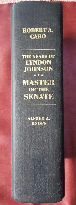 Lyndon Johnson Master of the Senate, First Edition