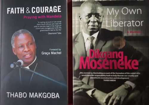 Faith and Courage by Thabo Makgoba & My Own Liberator by Dikgang Moseneke