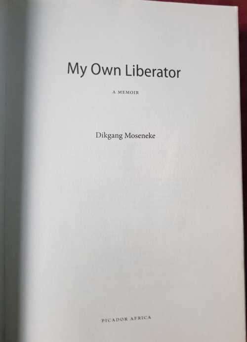 Faith and Courage by Thabo Makgoba & My Own Liberator by Dikgang Moseneke
