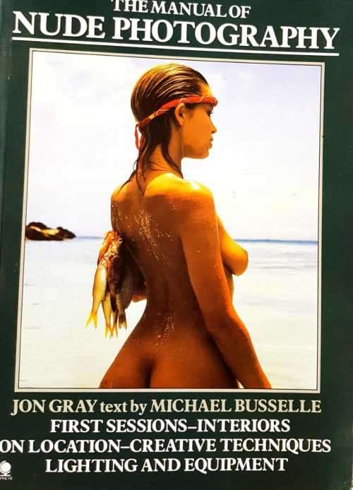 The Manual of Nude Photography by John Gray