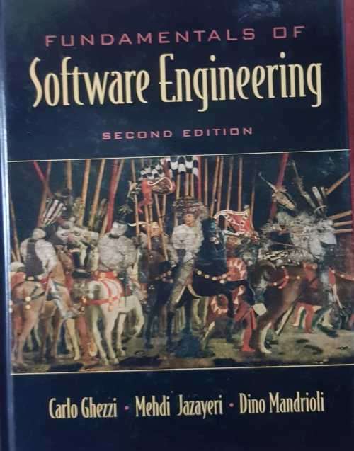 Software Engineering - Fundamentals of Software Engineering by Carlo Ghezzi  Mehdi Jazayeri  Dino