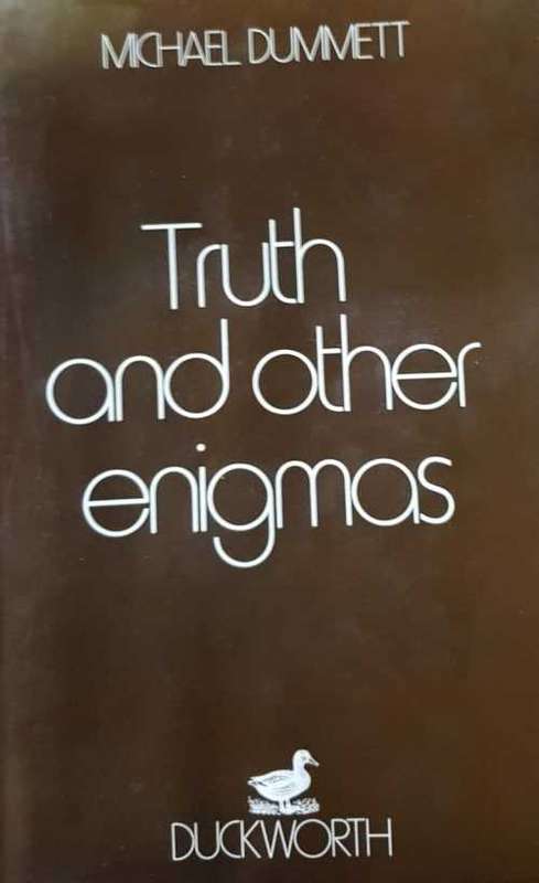 Truth and Other Enigmas by Michael Dummett