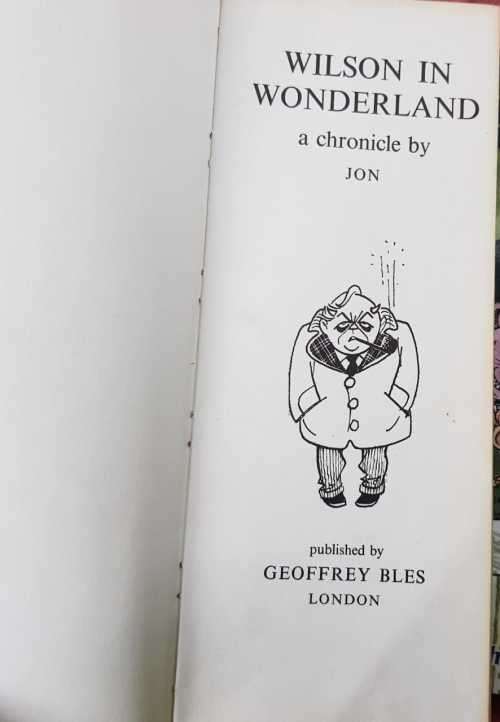Zapiro Signed Copy and Wilson in Wonderland, Rare Cartoons Harold Wilson
