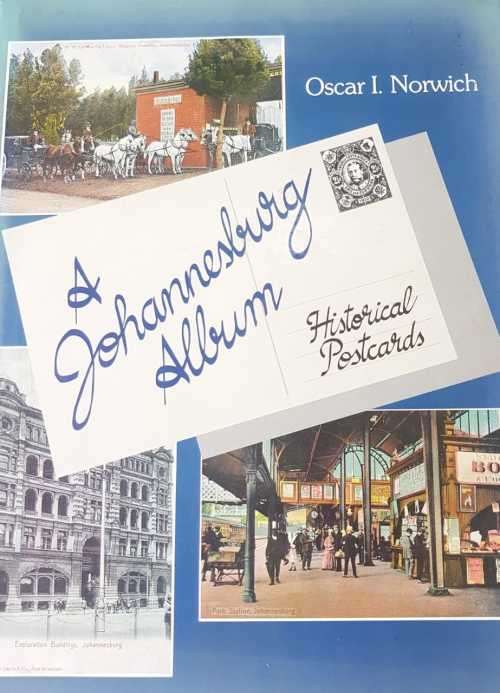 A Johannesburg Album, Historical Postcards by Oscar I. Norwich.