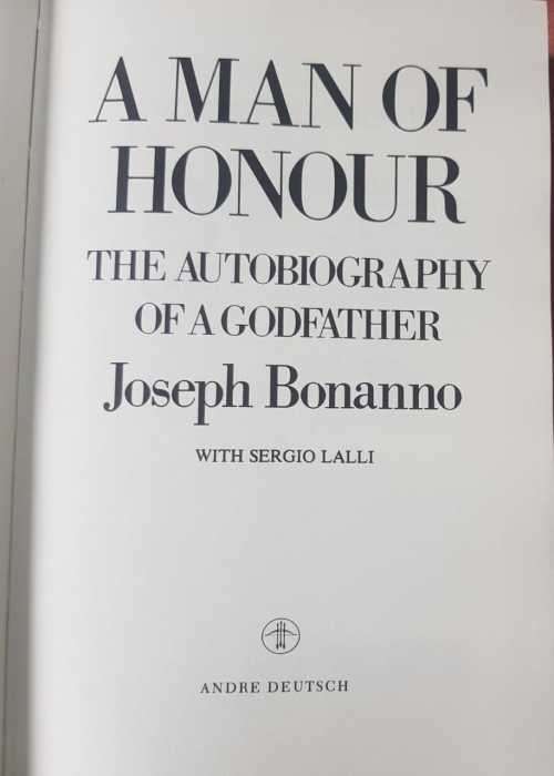 Joseph Bonanno  - Man of Honour - the autobiography of a godfather