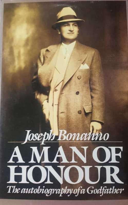 Joseph Bonanno  - Man of Honour - the autobiography of a godfather