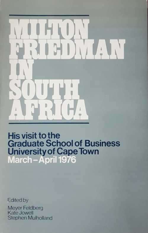 Milton Friedman in South Africa