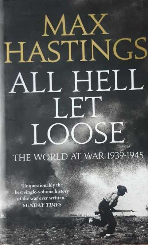 Max Hastings - All Hell let Loose