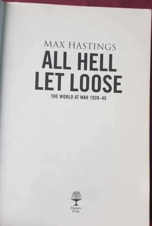 Max Hastings - All Hell let Loose