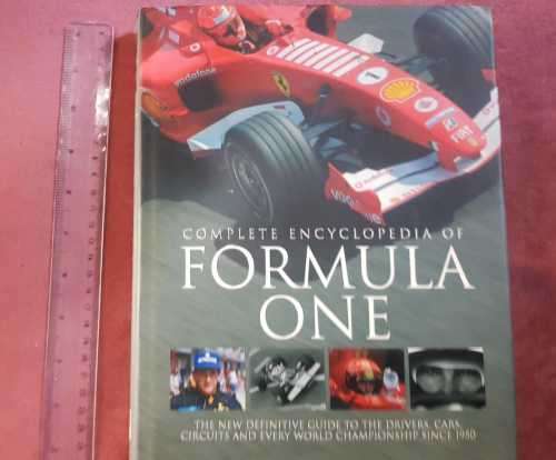 Formula 1 complete encyclopaedia   The new definitive guide to the drivers, cars circuits