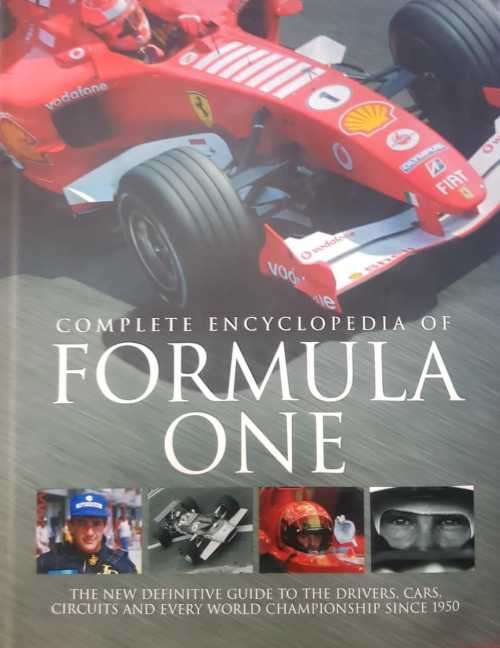 Formula 1 complete encyclopaedia   The new definitive guide to the drivers, cars circuits