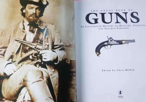 Guns - The Great Book of Guns Bren gun AK-47 Winchester WWI Pistols shotguns