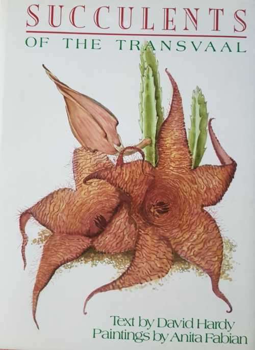 Succulents of the Transvaal by David Hardy, paintings by Anita Fabian