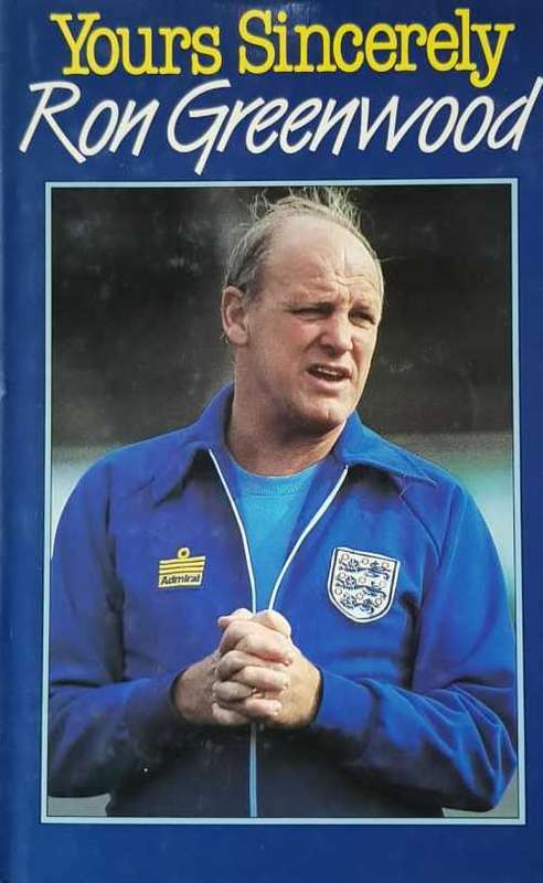 Yours Sincerely Ron Greenwood