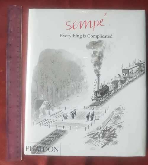 Sempe: Everything is Complicated  by Jean-Jacques Sempé, First Edition