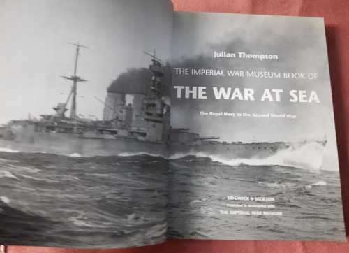 World War II WW2 The War at Sea battleships Royal Navy by Julian Thompson