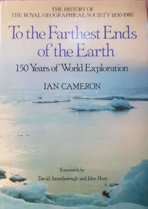 Royal Geographical Society, First Edition 1830-1980 150 years of World Exploration by Ian Cameron