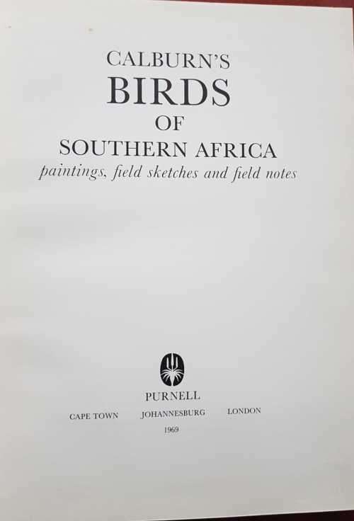 Calburn Birds of Southern Africa  Paintings, field sketches and field notes.