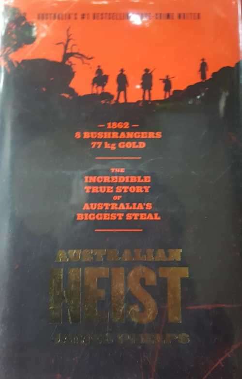 Signed copy Australian Heist by James Phelps First Edition