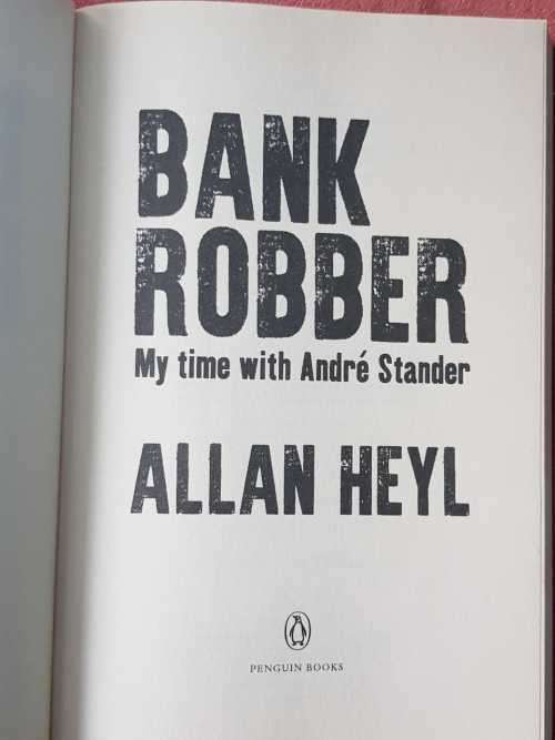 Allan Heyl Bank Robber my time with André Stander