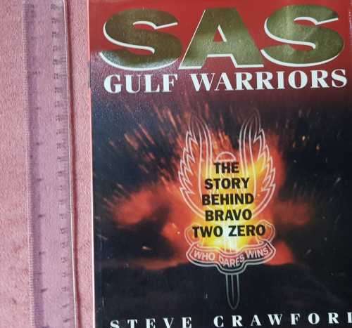 SAS Gulf Warriors  The story behind Bravo Two Zero by Steve Crawford