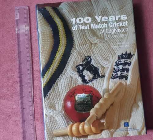 Cricket 100 years of Test Match Cricket At Edgbaston by Brian Halford