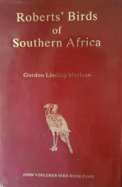 Roberts Birds of Southern Africa, by Gordon Linsay Maclean