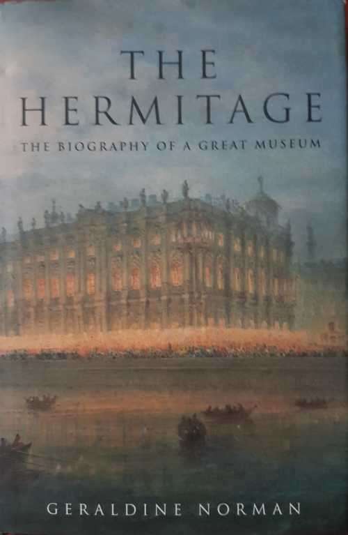 The Hermitage First Edition hardcover by Geraldine Norman Biography of a great museum
