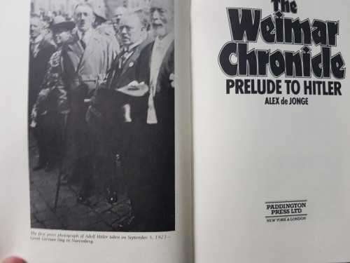 The Weimar Chronicle, prelude to Hitler by Alex de Jonge First Edition, hardcover War WW2