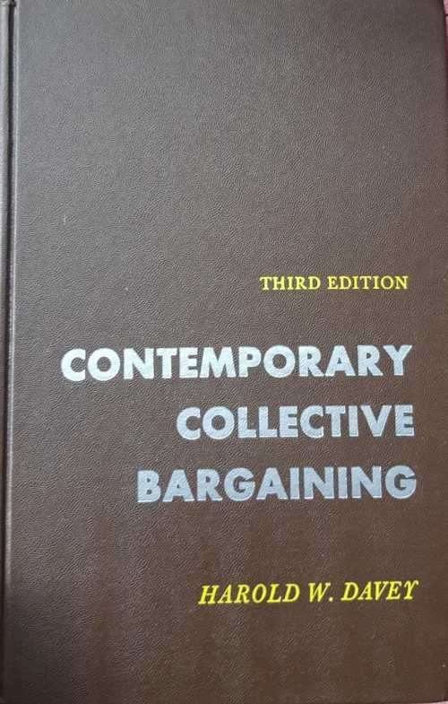 Contemporary Collective Bargaining by Harold W. Davey Unions