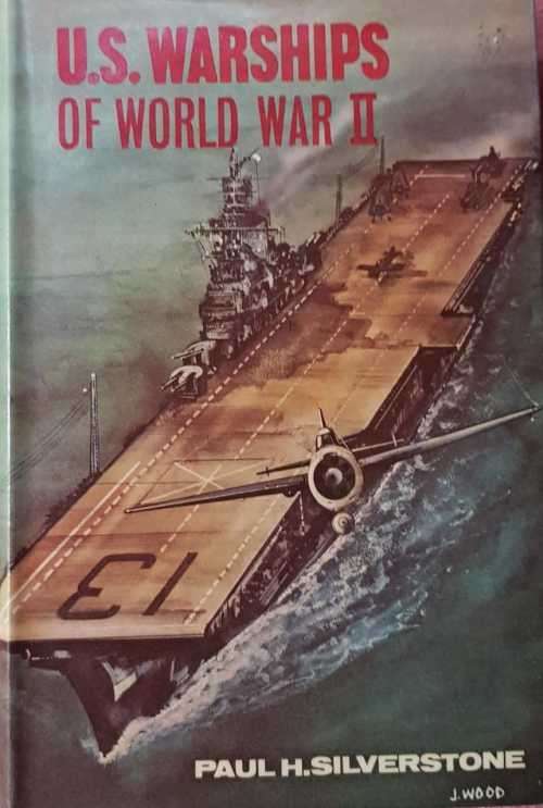 U.S. Warships of World War II WW2 Navy by Paul H. Silverstone  - hardcover