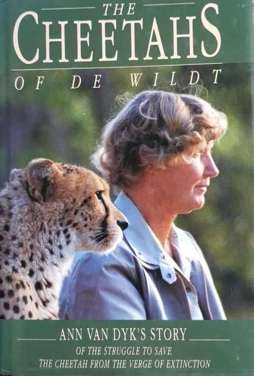 Cheetahs of De Wildt Ann Van Dyks Story Signed copy hardcover