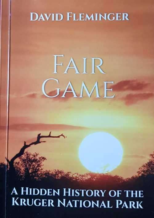 Fair Game signed copy by David Fleminger First Edition Kruger National Park