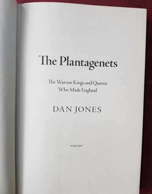 The Plantagenets The warrior kings and queens who made England by Dan Jones. First Edition hardcover