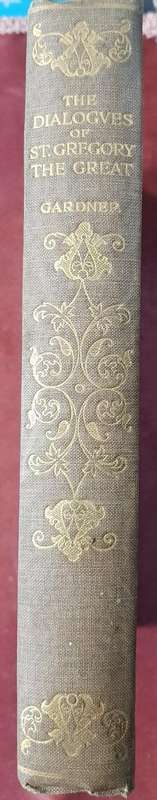 The Dialogues of St. Gregory by Gardner. colour illustrations 1911 First Edition Hardcover