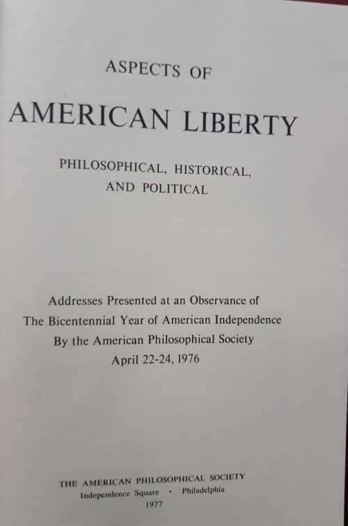 American Philosophical Society Aspects of American Liberty  Philosophical Historical and Political